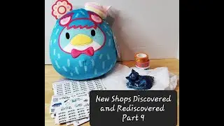 New Shops Discovered and Rediscovered Part 9
