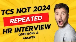 TCS NQT Repeated HR Interview Question  & Answer 2024