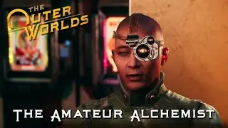 [016] The Amateur Alchemist (Side Quest) | The Outer Worlds