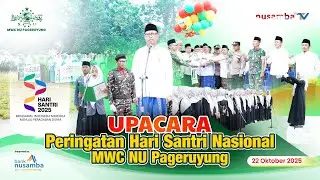 NATIONAL SANTRI DAY CEREMONY 2025 - MWC NU PAGERUYUNG || NUSAMBA TV