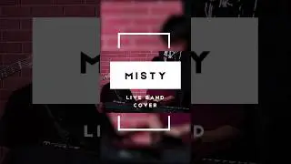 Misty - Live Band Cover