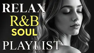 Soulful R&B Vibes 🎶 Smooth Love Songs & Emotional Chill Mix for the Heart