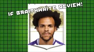 IF Braithwaite (82) Player Review
