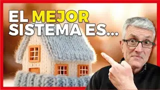 🔥 Cu&aacute;l es el Sistema de CALEFACCION m&aacute;s Eficiente para la Casa?