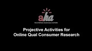 Projective Activities for Online Qual Consumer Research