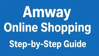 How to Shop Amway Products Online? | Step-by-Step Guide (Easy!) 