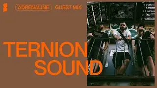 TERNION SOUND | Adrenaline Guest Mix