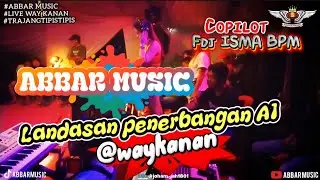 REMIX LAMPUNG‼️ABBAR MUSIC✅️ LIVE WAYKANAN with FDJ ISMA BPM ,ARR ASKA, & PUPUT CN VJ ALEN,EZA#remix