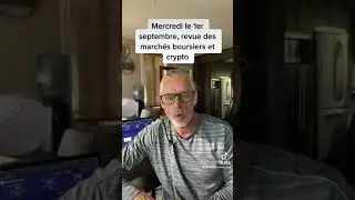 Mercredi 1er septembre, revue des march&eacute;s boursiers et crypto