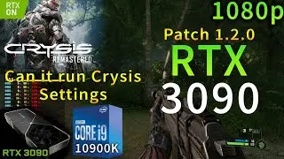 Crysis Remastered | RTX 3090 | i9 10900K 5.2GHz | Can it Run Crysis Settings | 1080p