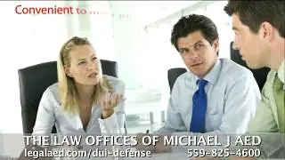 Fresno DUI Attorney | The Law Offices of Michael J Aed | Drunk Driving Lawyers