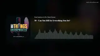 50 - Can You Bill for Everything You Do?