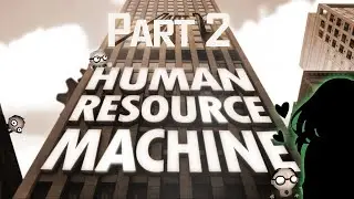 [RU/ENG] Учим Гизу считать - Human Resource Machine Part 2