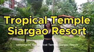 Tour of the Tropical Temple Siargao Resort