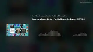 Creating A Prayer Culture For God Prayerline Podcast 01272026