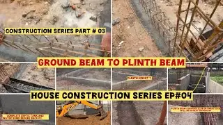 Ground Beam to Plinth Beam Construction 🏗️ | House Construction Series Episode #3