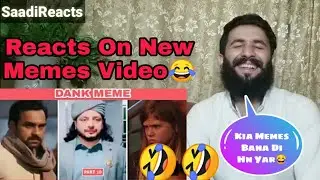 Saadi Reacts on Memes you should watch in depression | dank memes | meme by chup oye | Reaction |