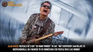 ALAN MORSE Reveals He&rsquo;s Got &ldquo;So Many Words&rdquo; To Say: 
