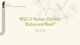 RISC-V Vector: Current Status and Next? - Tao Chiu