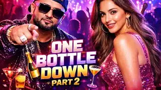 One Bottle Down &ndash; Part 2 | Yo Yo Style | New Party Song 2026 | 2026 New song official 1 Million