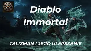 Diablo Immortal | Talizman | Poradnik | Podbijanie skilli
