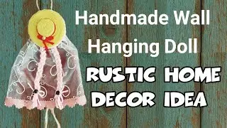 Handmade Wall Hanging Doll &ndash; Rustic Decorative Ornament with Lace & Straw Hat
