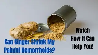 Can Ginger Shrink My Painful Hemorrhoids? | Watch How It Can Help You! #shorts