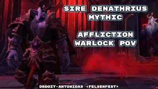 Sire Denathrius Mythic - Warlock POV (One Warlock strategy) - Drdoit - Felsenfest