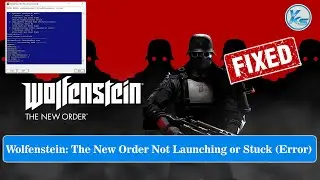 ✅ How To Fix Wolfenstein: The New Order Launching The Game Failed, Black Screen, Not Starting, Stuck