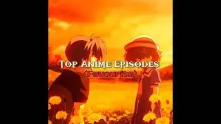 Top 20 Anime Episodes #fiction #writing #anime #animeepisodes #gintama #clannad #eren #johanliebert