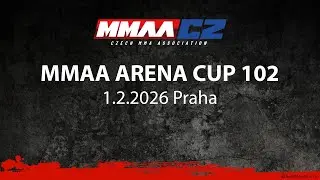 MMAA ARENA CUP 102 - Praha
