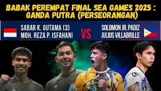 SABAR/REZA VS SOLOMON/JULIUS, MEN'S SINGLES QUARTER-FINALS, 2025 SEA GAMES