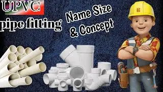 Upvc Pipe Fittings| Name & Size Concept | Plumbing Work | Upvc Fittings | Pipe fitter level 2