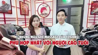 Top 3 ghế massage dành riêng cho người lớn tuổi | Toshiko Việt Nam
