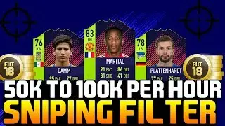 HOW TO MAKE 50K-100K PER HOUR GUARANTEED - FIFA 18 SNIPING FILTER