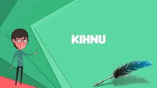 What is Kihnu? Explain Kihnu, Define Kihnu, Meaning of Kihnu