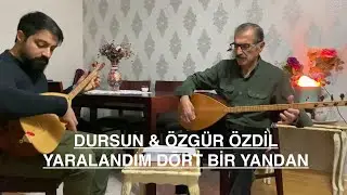 DURSUN & ÖZGÜR ÖZDİL-YARALANDIM DÖRT BİR YANDAN (GEL GEL)