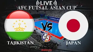 🔴Tajikistan vs Japan | AFC Futsal Asian Cup | Live Score