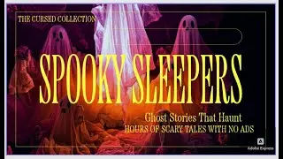 Scary Bedtime Stories... The Cursed Collection Vol 2.