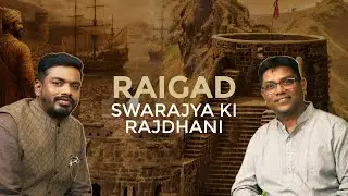 Raigad Fort  The Capital of Shivaji Maharaj's Swarajya