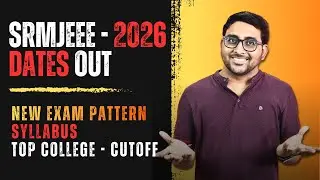 SRMJEEE 2026 Exam Dates Out : New Exam Pattern , Syllabus , Cutoff | Jee Mains 2026 | SRM vs VIT