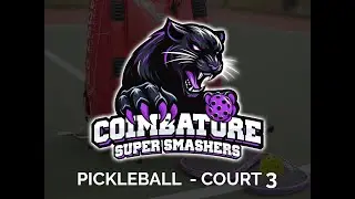 Live Streaming - Court 3 | Coimbatore Super Smashers | Aug 23 - Day 1 | Coimbatore