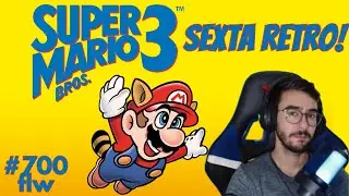 SEXTA RETRO! Super Mario Bros 3 -  Com Febre e sem Treinar XD (AO VIVO)