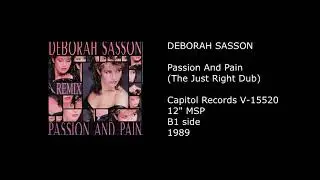 DEBORAH SASSON - Passion And Pain (The Just Right Dub) - 1989