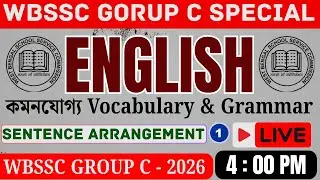 WBSSC Group - C | English Sentence Arrangement - 01 | হুবহু কমন প্রশ্ন উত্তর | Grammar & Vocabulary