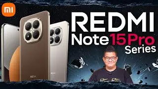 รีวิว REDMI Note 15 Pro Series สมาร์ทโฟนที่แรง แบตอึด กล้องโหด ถึกทนที่สุดในงบหมื่นกลาง!