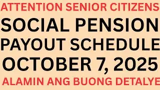 ✅️SOCIAL PENSION FOR SENIOR CITIZENS PAYOUT OCTOBER 7, 2025 LATEST UPDATES