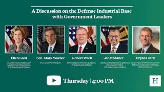 A Discussion on the Defense Industrial Base with Government Leaders