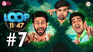 Loop 11:47 | Full Ep 7 | Deepest Fears | Thriller Hindi Web Series | Akashdeep Arora | And Tv