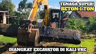 TENAGA SUPER‼️BETON 1 TON DI ANGKAT EXCAVATOR DI KALI VKC #kdm 